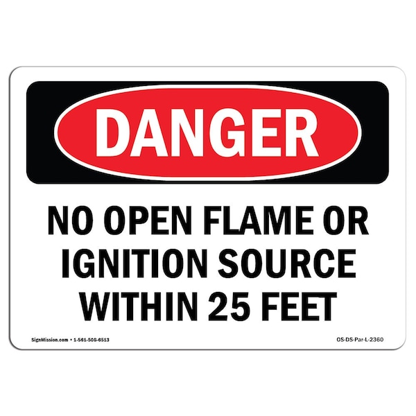 OSHA Sign, No Open Flame Or Ignition Source W/in 25 Feet, 14in X 10in Alum, 10" W, 14" L, Landscape